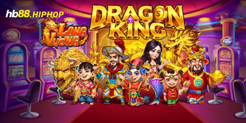 Bắn Cá Long Vương - Sảnh Game Hấp Dẫn Đầy Kịch Tính