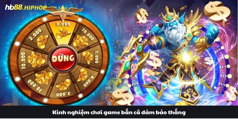 Kinh nghiệm chơi game bắn cá đảm bảo thắng