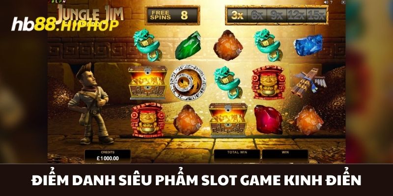 Điểm danh siêu phẩm slot game kinh điển